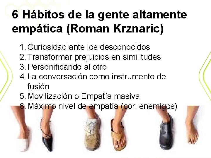 6 Hábitos de la gente altamente empática (Roman Krznaric) 1. Curiosidad ante los desconocidos