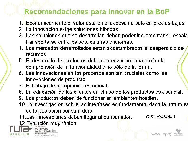 Recomendaciones para innovar en la Bo. P 1. Económicamente el valor está en el