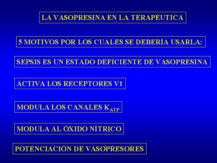 LA VASOPRESINA EN LA TERAPÉUTICA 5 MOTIVOS POR LOS CUALES SE DEBERÍA USARLA: SEPSIS