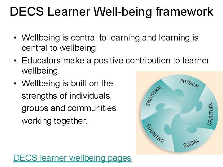 DECS Learner Well-being framework • Wellbeing is central to learning and learning is central