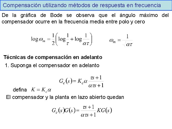 Compensación utilizando métodos de respuesta en frecuencia De la gráfica de Bode se observa