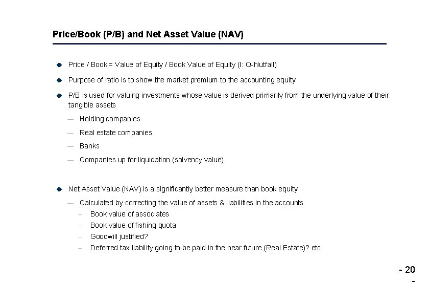 Price/Book (P/B) and Net Asset Value (NAV) u Price / Book = Value of