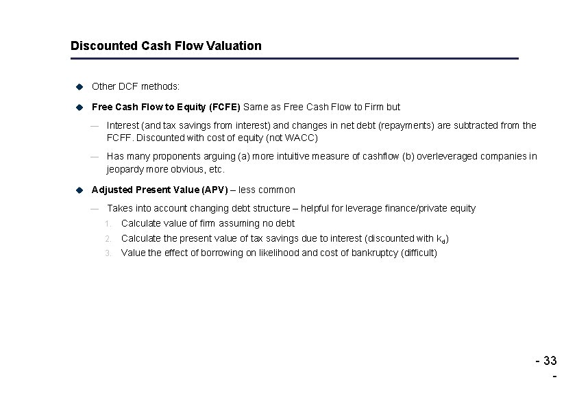 Discounted Cash Flow Valuation u Other DCF methods: u Free Cash Flow to Equity