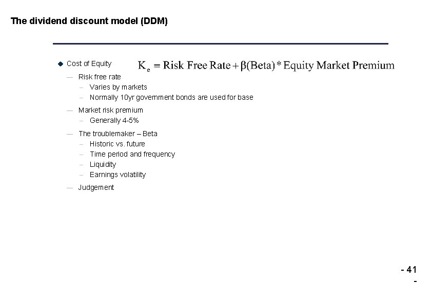 The dividend discount model (DDM) u Cost of Equity — Risk free rate Varies