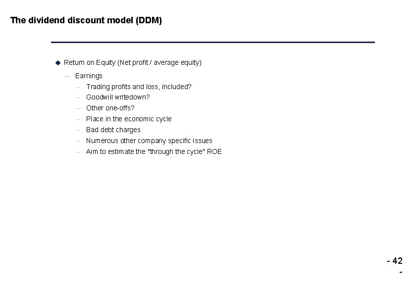 The dividend discount model (DDM) u Return on Equity (Net profit / average equity)