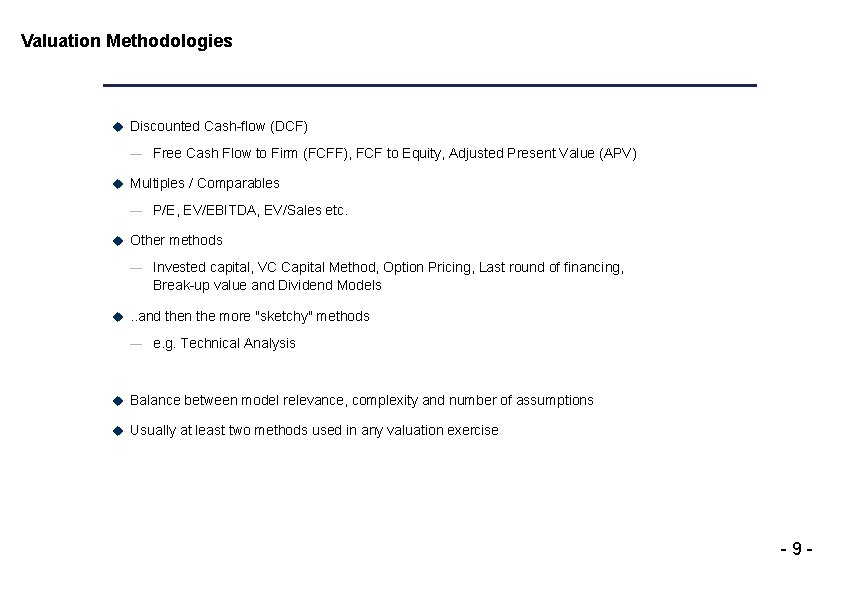 Valuation Methodologies u Discounted Cash-flow (DCF) — Free Cash Flow to Firm (FCFF), FCF