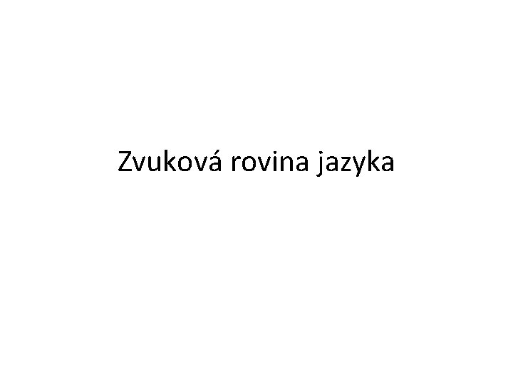 Zvuková rovina jazyka 