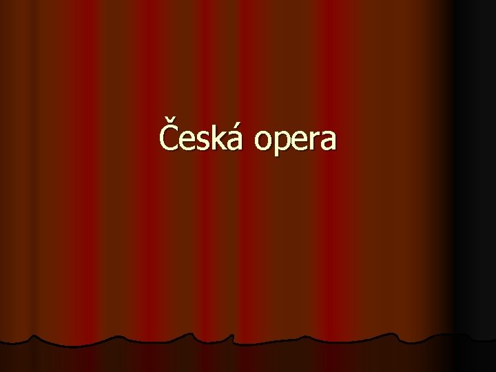 Česká opera 