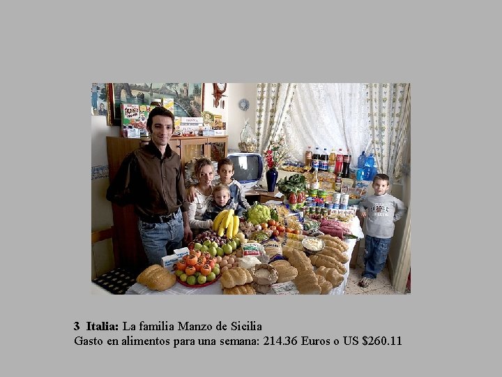 3 Italia: La familia Manzo de Sicilia Gasto en alimentos para una semana: 214.