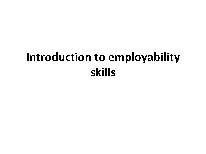 Introduction to employability skills 
