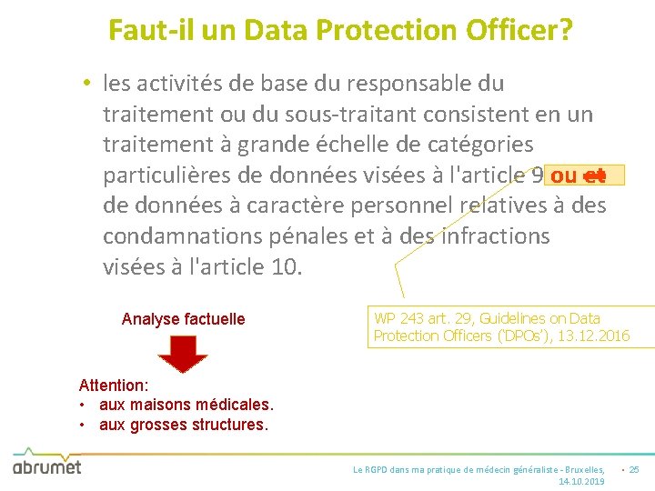 Faut-il un Data Protection Officer? • les activités de base du responsable du traitement