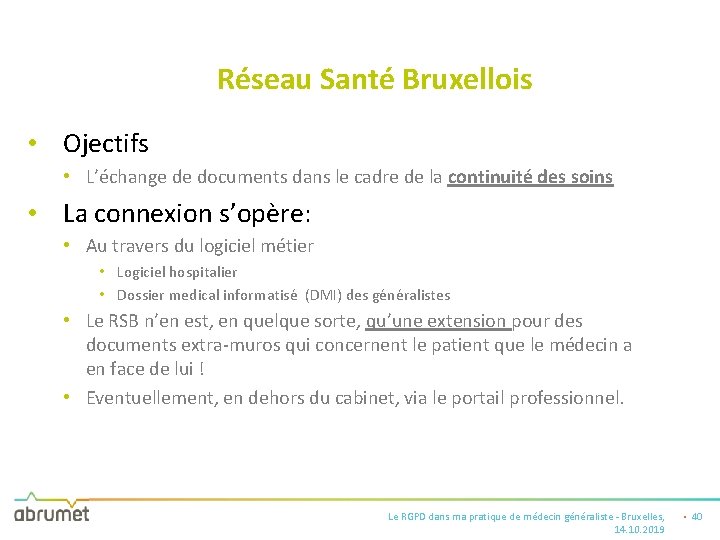 Réseau Santé Bruxellois • Ojectifs • L’échange de documents dans le cadre de la