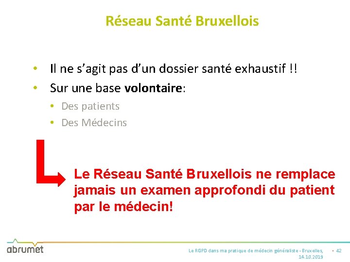 Réseau Santé Bruxellois • Il ne s’agit pas d’un dossier santé exhaustif !! •