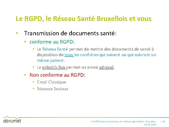 Le RGPD, le Réseau Santé Bruxellois et vous • Transmission de documents santé: •