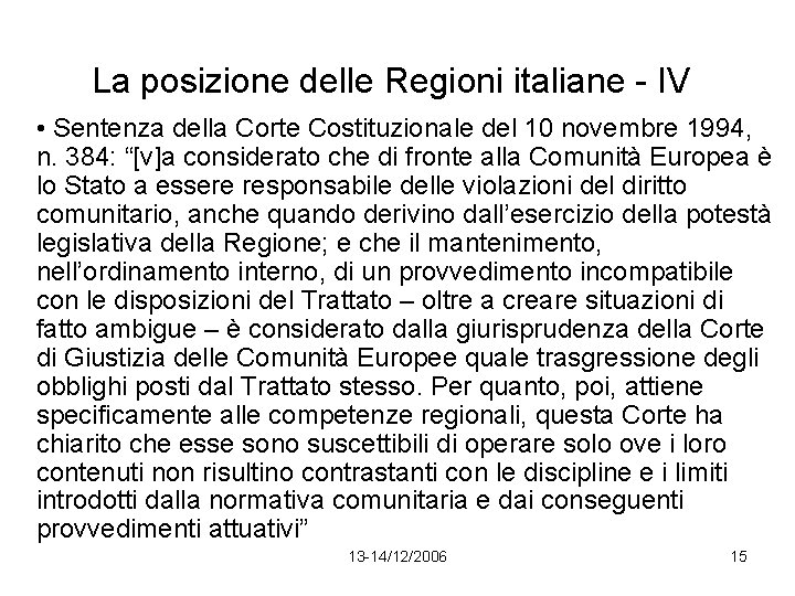 La posizione delle Regioni italiane - IV • Sentenza della Corte Costituzionale del 10