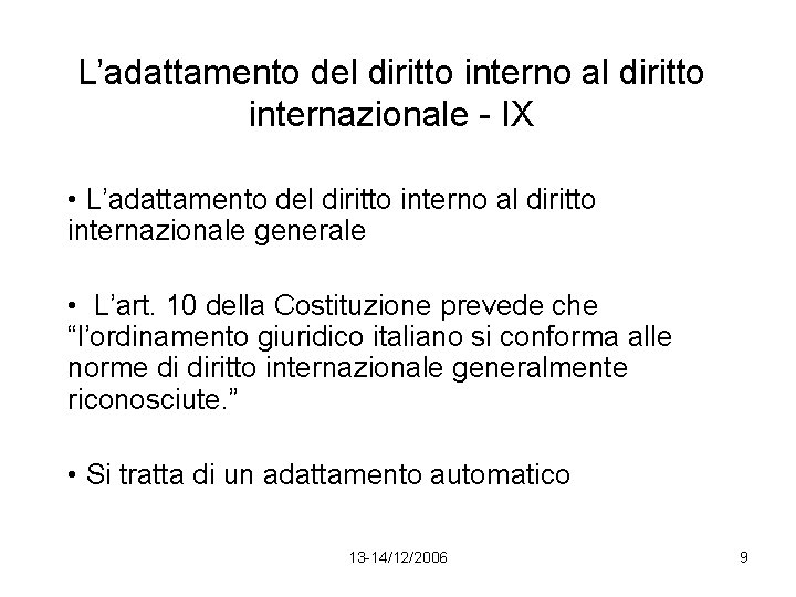 L’adattamento del diritto interno al diritto internazionale - IX • L’adattamento del diritto interno