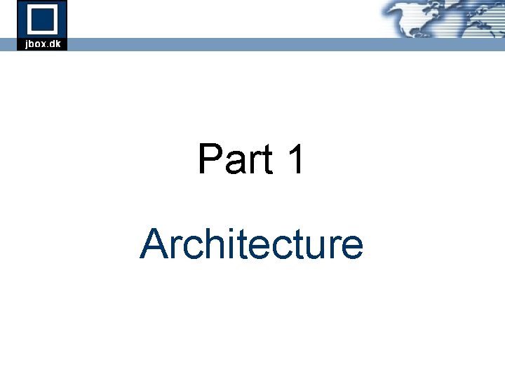 Part 1 Architecture Part 1 Architecture