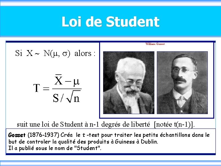 Loi de Student Si X N( , ) alors : suit une loi de