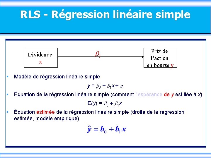 RLS - Régression linéaire simple Dividende x § 1 Prix de l’action en bourse
