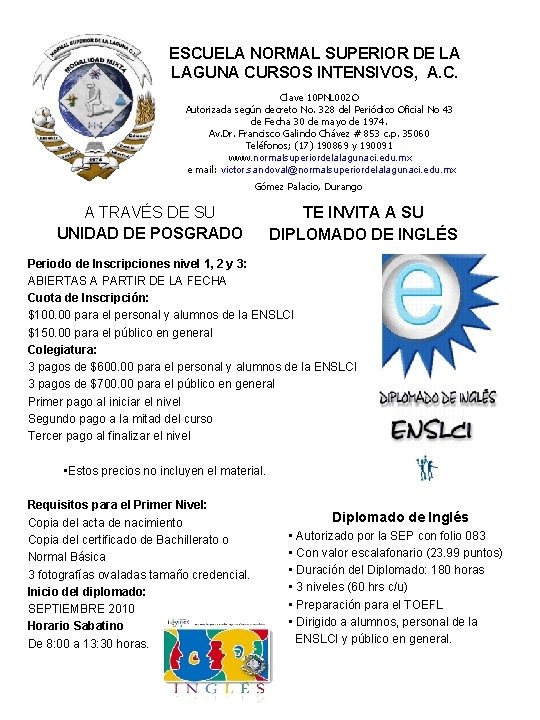 ESCUELA NORMAL SUPERIOR DE LA LAGUNA CURSOS INTENSIVOS, A. C. Clave 10 PNL 002 ESCUELA NORMAL SUPERIOR DE LA LAGUNA CURSOS INTENSIVOS, A. C. Clave 10 PNL 002