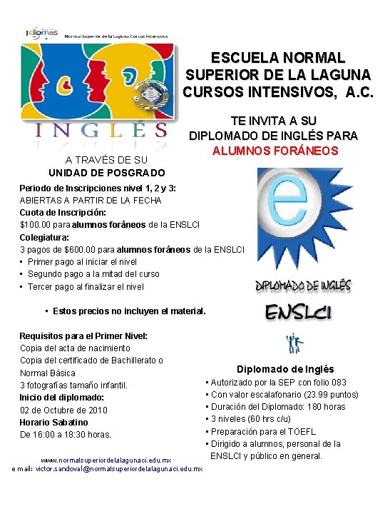 ESCUELA NORMAL SUPERIOR DE LA LAGUNA CURSOS INTENSIVOS, A. C. A TRAVÉS DE SU ESCUELA NORMAL SUPERIOR DE LA LAGUNA CURSOS INTENSIVOS, A. C. A TRAVÉS DE SU