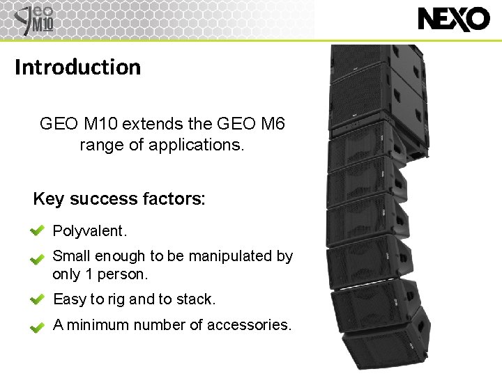 Introduction GEO M 10 extends the GEO M 6 range of applications. Key success