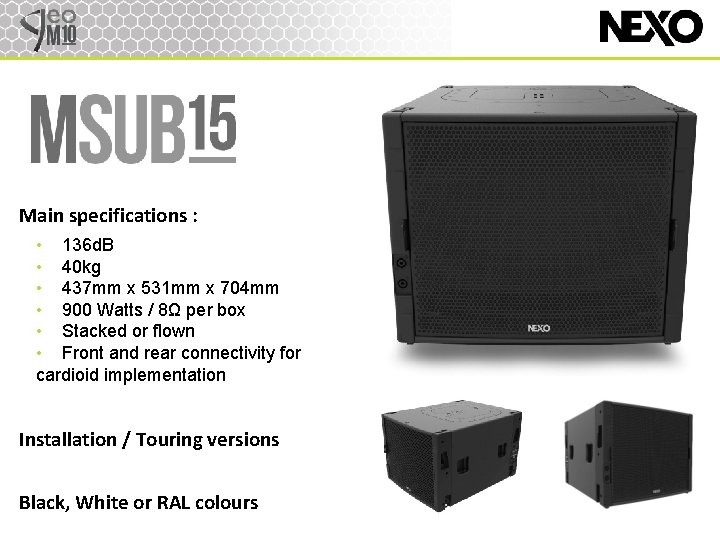 Main specifications : • 136 d. B • 40 kg • 437 mm x