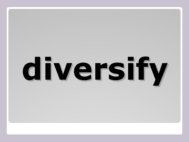 diversify 