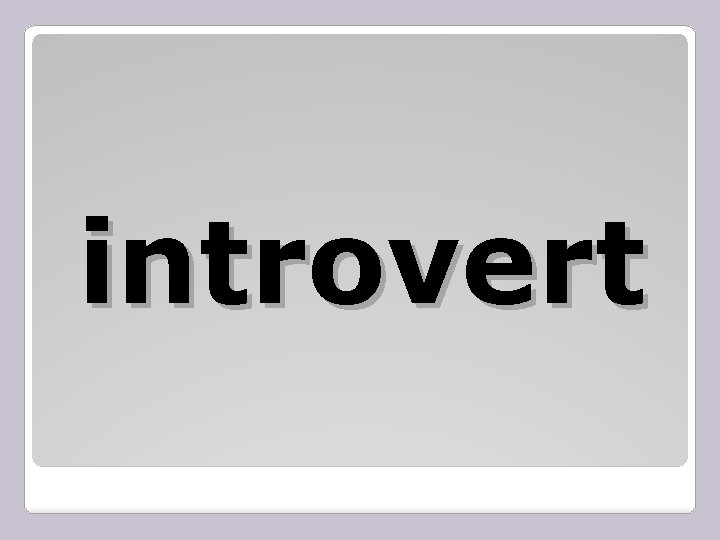 introvert 