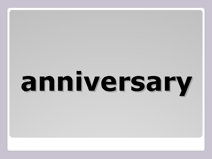 anniversary 