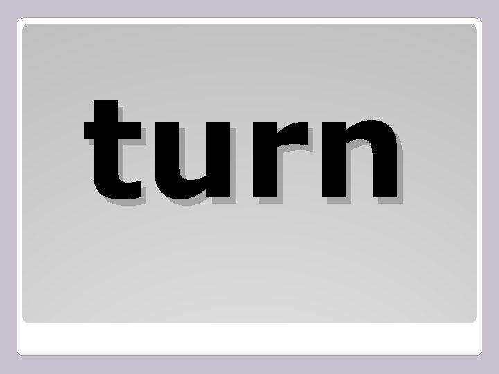 turn 