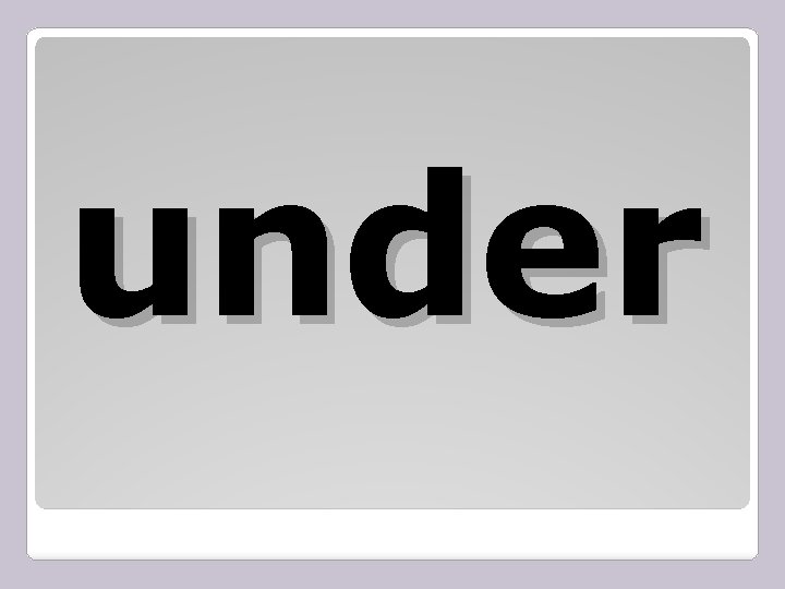 under 
