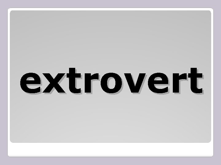 extrovert 