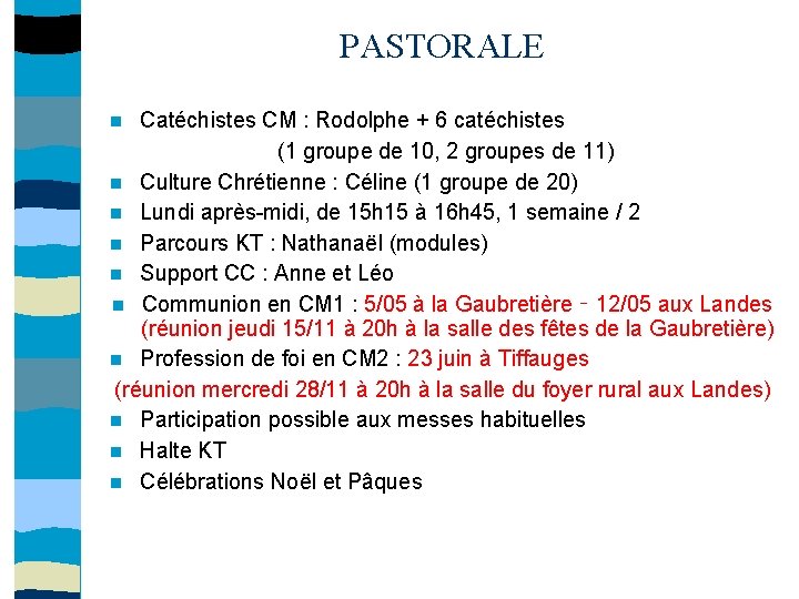 PASTORALE Catéchistes CM : Rodolphe + 6 catéchistes (1 groupe de 10, 2 groupes