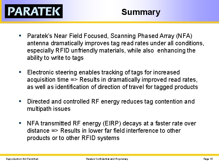 Summary • Paratek’s Near Field Focused, Scanning Phased Array (NFA) antenna dramatically improves tag