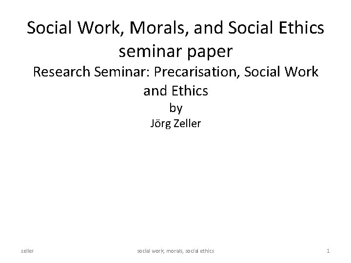 Social Work, Morals, and Social Ethics seminar paper Research Seminar: Precarisation, Social Work and