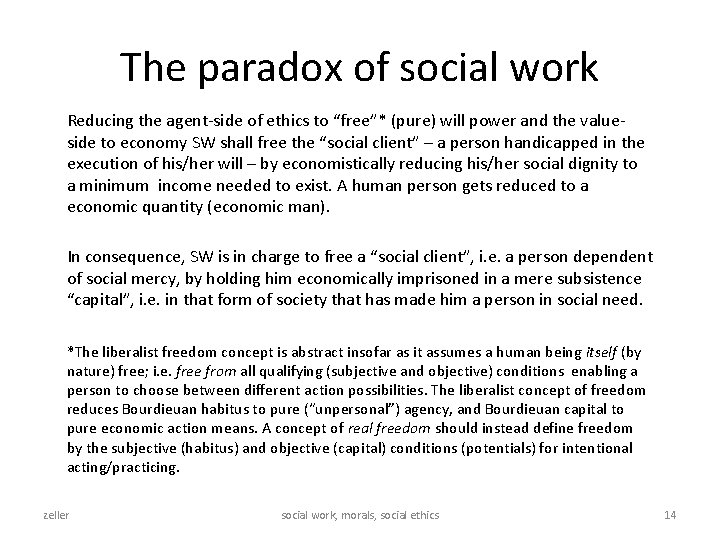 The paradox of social work Reducing the agent-side of ethics to “free”* (pure) will