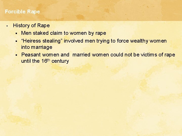 Forcible Rape • History of Rape § Men staked claim to women by rape