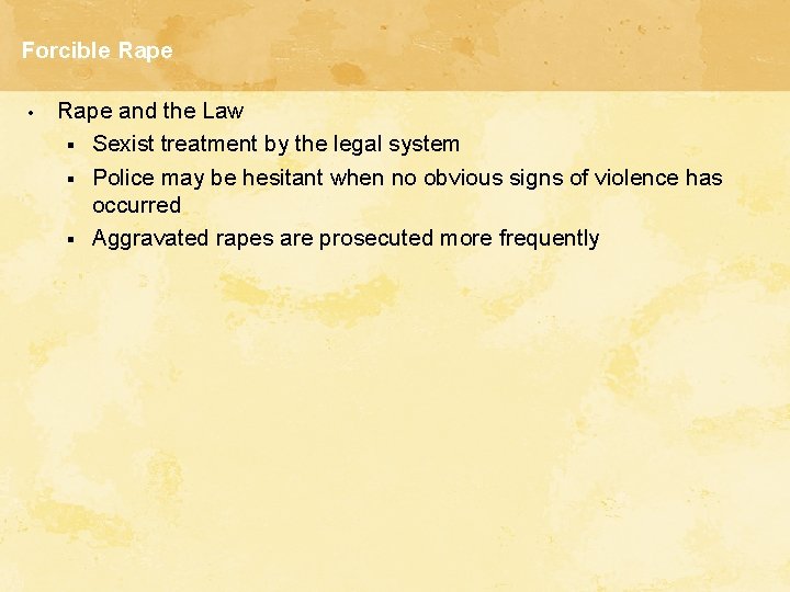 Forcible Rape • Rape and the Law § Sexist treatment by the legal system