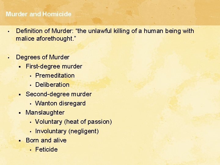 Murder and Homicide • Definition of Murder: “the unlawful killing of a human being