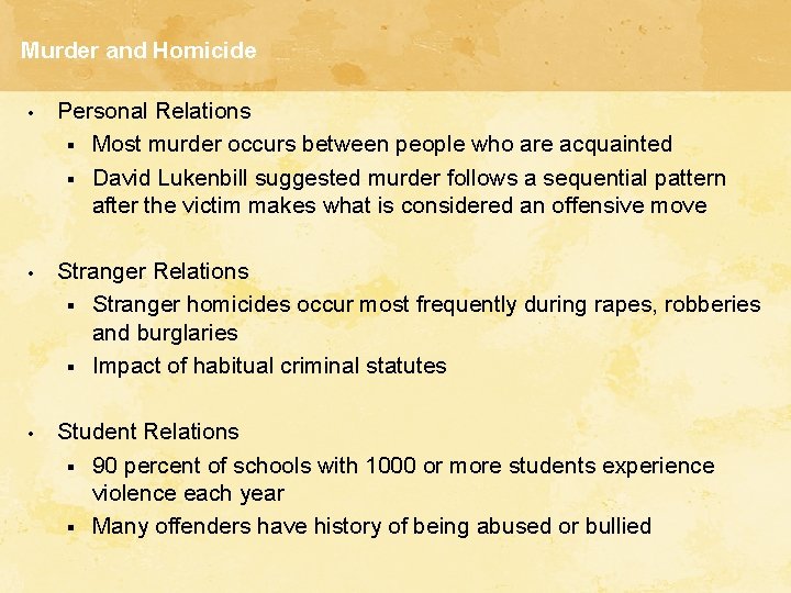 Murder and Homicide • Personal Relations § Most murder occurs between people who are