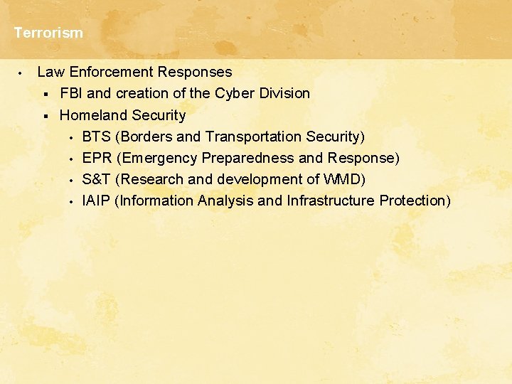 Terrorism • Law Enforcement Responses § FBI and creation of the Cyber Division §