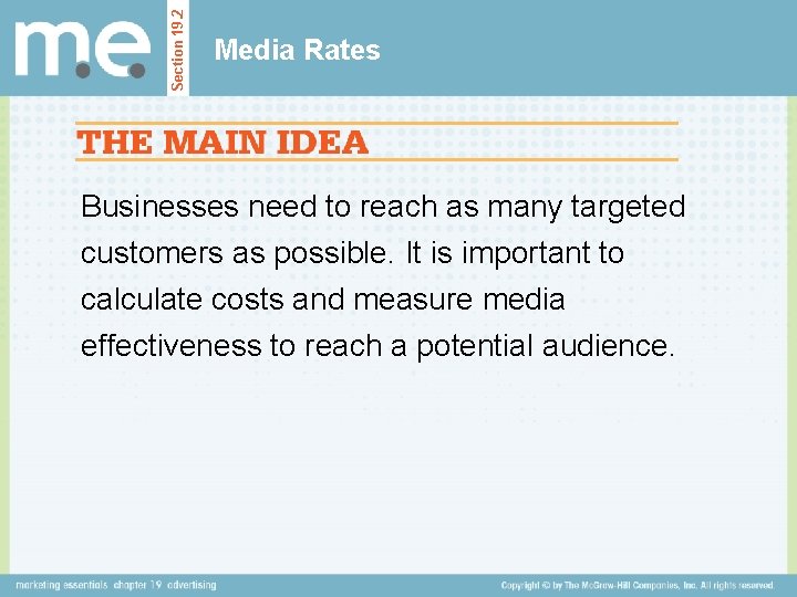 Section 19. 2 Media Rates Businesses need to reach as many targeted customers as