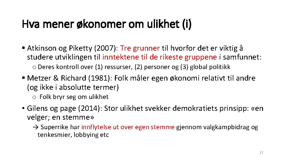 Hva mener økonomer om ulikhet (i) Atkinson og Piketty (2007): Tre grunner til hvorfor