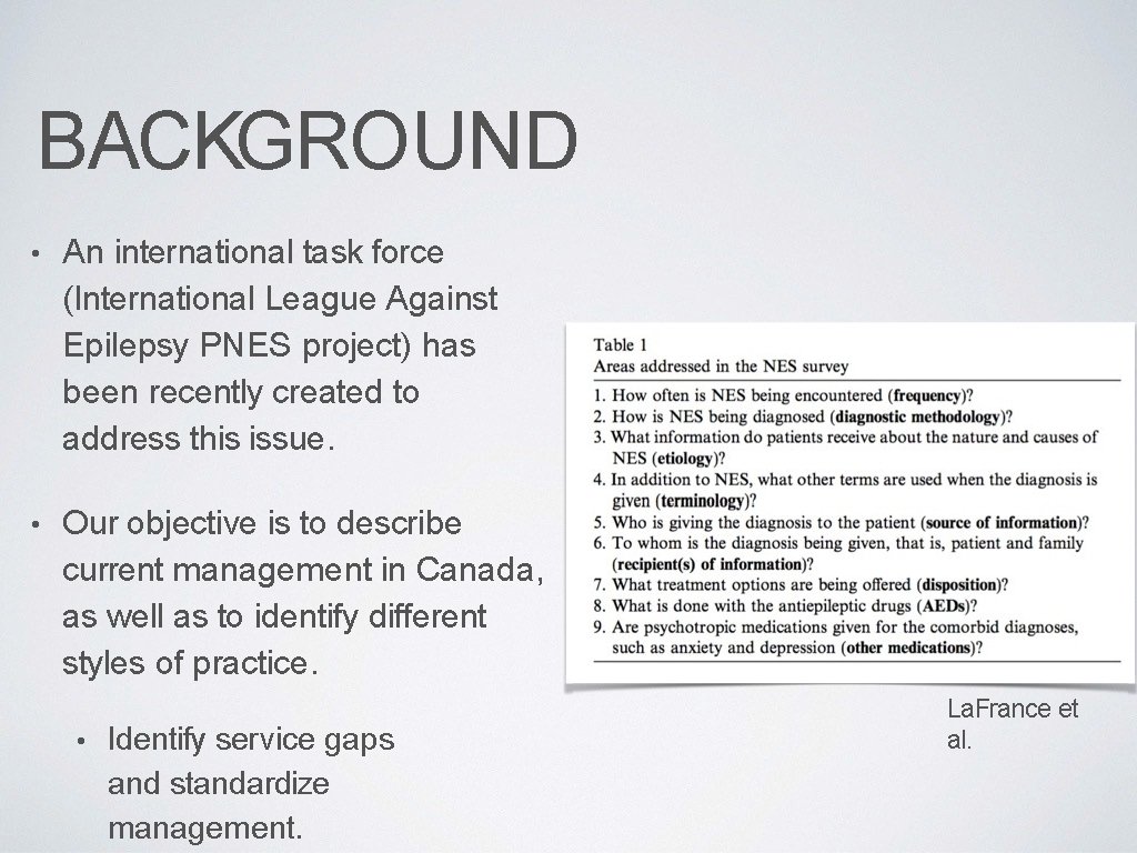 BACKGROUND • An international task force (International League Against Epilepsy PNES project) has been