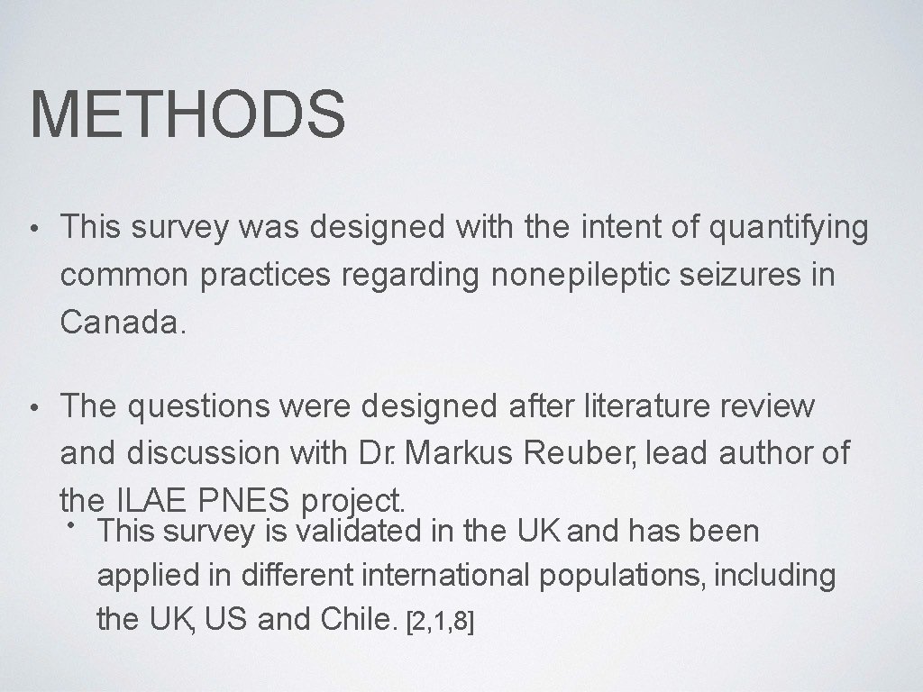 METHODS • This survey was designed with the intent of quantifying common practices regarding