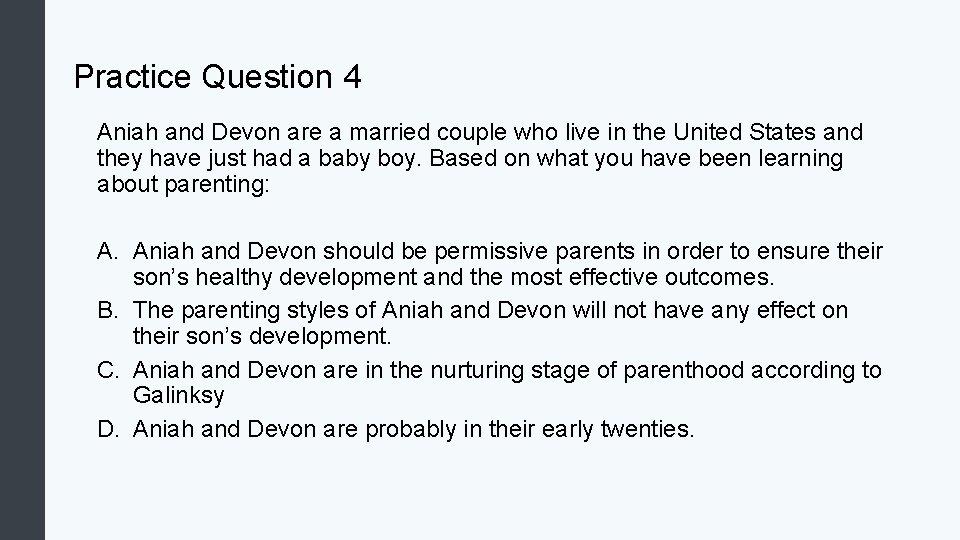 Practice Question 4 Aniah and Devon are a married couple who live in the