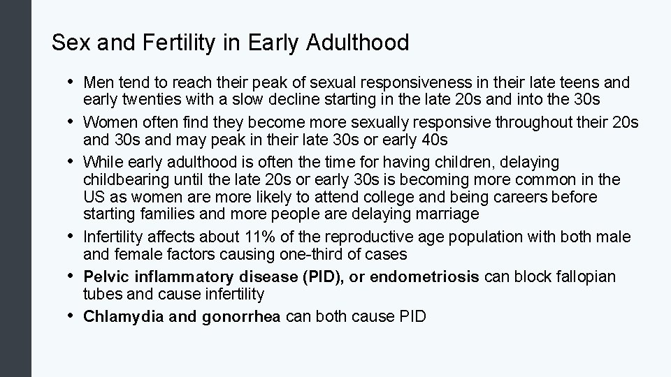 Sex and Fertility in Early Adulthood • Men tend to reach their peak of