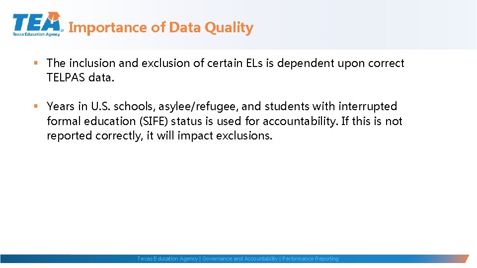 Importance of Data Quality § The inclusion and exclusion of certain ELs is dependent