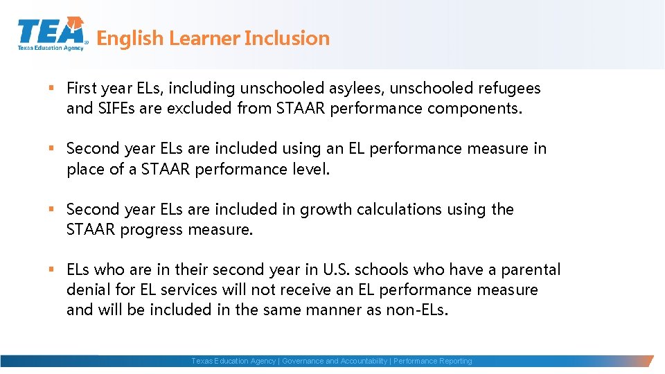 English Learner Inclusion § First year ELs, including unschooled asylees, unschooled refugees and SIFEs